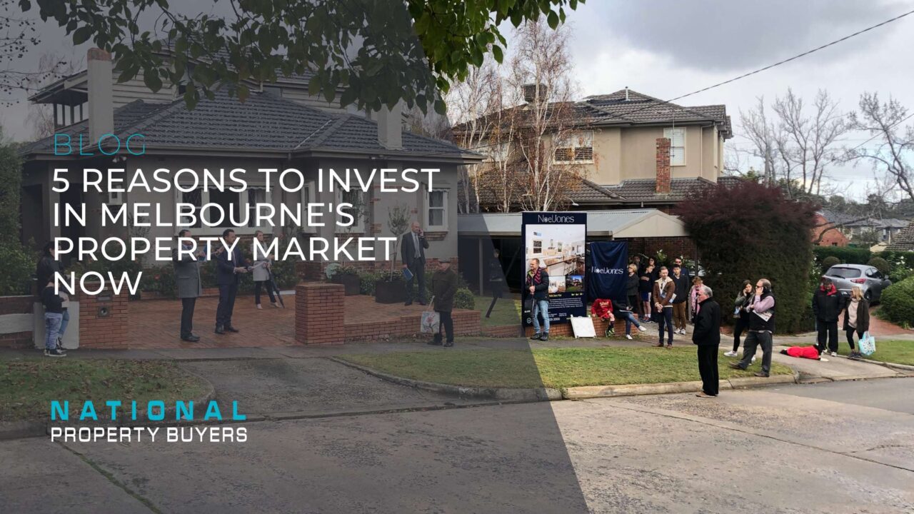 5 Reasons To Invest In Melbourne’s Property Market Now